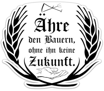 Ehre den Bauern Ähre Zunft Landwirtschaft Zukunft Bauern Aufkleber 10 cm#A6252