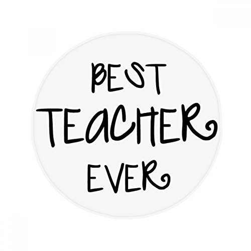 DIYthinker Best Teacher Ever Words Quotes Anti-Slip Floor Pet Mat Round Bathroom Living Room Kitchen Door 80Cm Gift