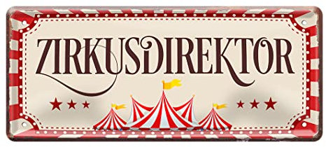 Zirkusdirektor Blechschild - Deko Schild im Retro Vintage Look - lustige Schilder Geschenkidee für Vater Papa Boss Manager Chef Meister Direktor Lehrer - Türschild oder Wanddeko - 28x12cm