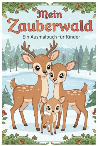Mein Zauberwald - Weihnachtsedition: Ein Ausmalbuch für Kinder