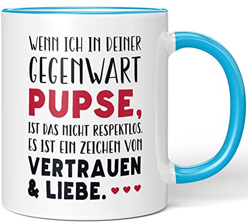 JUNIWORDS Tasse, Wenn ich in deiner Gegenwart pupse, ist das Nicht respektlos. Es ist EIN Zeichen von Vertrauen & Liebe, Blau (1006936)