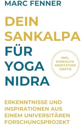 Dein Sankalpa für Yoga Nidra: Erkenntnisse und Inspirationen aus einem universitären Forschungsprojekt