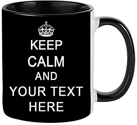 Giftme Personalised Keep Calm and Any Name/Text Birthday, Christmas, Secret Santa Coffee Tea Mug Unique Inside Coloured Ceramic Mug. (Black Inside Coloured and Handle, Black)