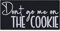 Lustiger Aufnäher/Aufbügler mit Spruch Don't go me on the Cookie bestickter Patch zum annähen/aufbügeln | Humor Bügelbilder Geschenk Heavy Metal Applikation für alle Stoffe | 90x45mm