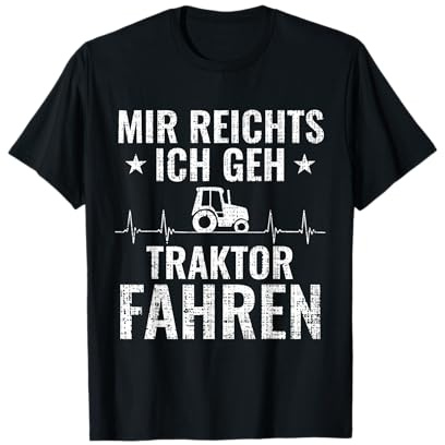 Trecker Mir Reichts Ich Geh Traktor Fahren T-Shirt