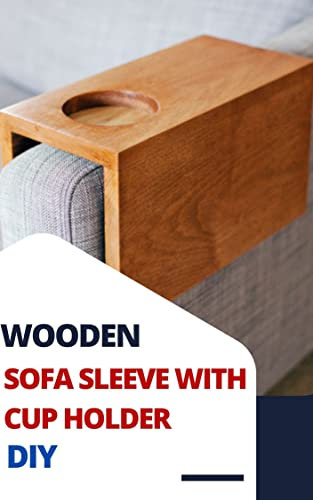 Simple DIY - Wooden Sofa Sleeva with Cup Holder