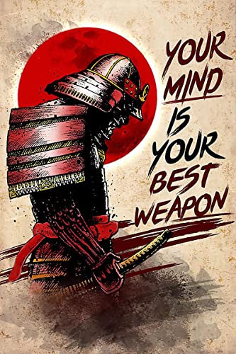 Metall-Blechschild mit Aufschrift Your Mind is Your Best Weapon, Samurai-Stil, Vintage-Stil, für Zuhause, Wohnzimmer, Küche, Esszimmer, Schlafzimmer, Bauernhaus, Wanddekoration, 20,3 x 30,5 cm