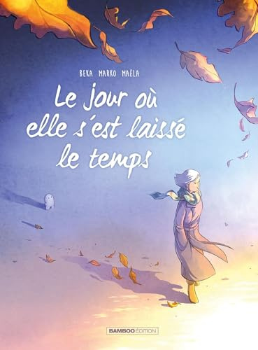 Le Jour où... - tome 09: Le Jour où elle s'est laissé le temps