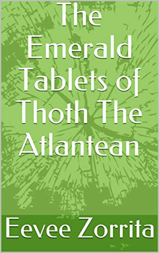 The Emerald Tablets of Thoth The Atlantean (English Edition)