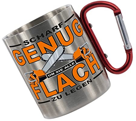 Edelstahltasse mit Karabiner - Scharf genug um sie alle Flach zu legen - 330ml, Blechtasse, Campingtasse, Kaffeetasse mit Motiv, Bürotasse, bedruckte Tasse lustigem Spruch