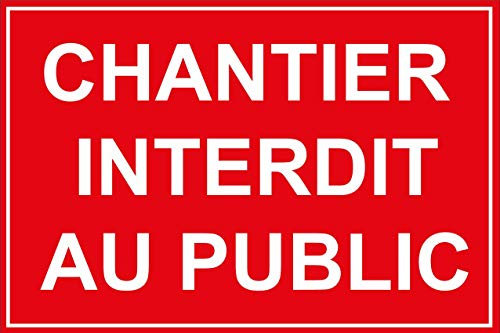 Panneau Chantier Interdit au Public en PVC de 5mm d'épaisseur 600X400mm