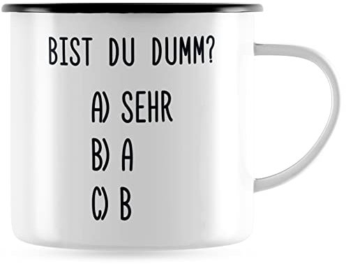 JUNIWORDS Emaille-Tasse, Bist du dumm? A Sehr B A C B, Schwarzer Tassenrand