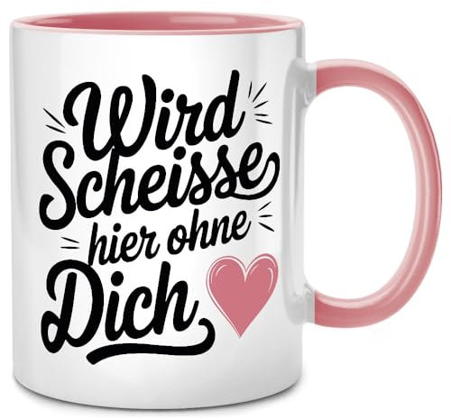 Seness Wird scheisse hier ohne dich Tasse mit Spruch lustig, Abschiedsgeschenk Kollegen Jobwechsel, beste Kollegin Abschied Geschenk witzig, Lieblingskollegin, Rente Ruhestand Renteneintritt (Herz)