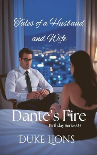 Dante's Fire (Tales of a Husband and Wife, Band 3)