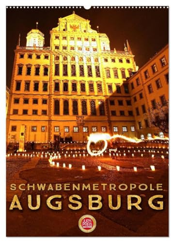 Schwabenmetropole Augsburg (Wandkalender 2026 DIN A2 hoch), CALVENDO Monatskalender: Erleben Sie Augsburg, die Schwabenmetropole mit Herz (CALVENDO Orte)