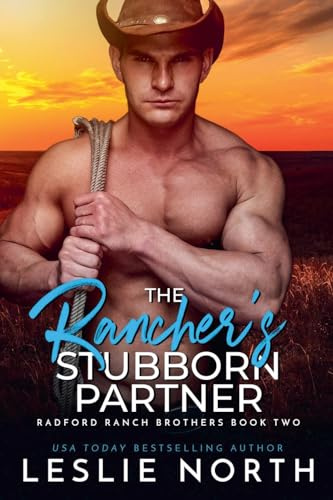 The Rancher's Stubborn Partner (Radford Ranch Brothers, Band 2)