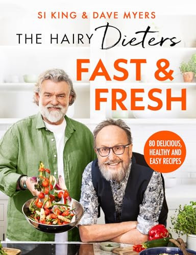 The Hairy Dieters’ Fast & Fresh: A brand-new collection of delicious healthy recipes from the no. 1 bestselling authors (The Hairy Bikers Book 30)