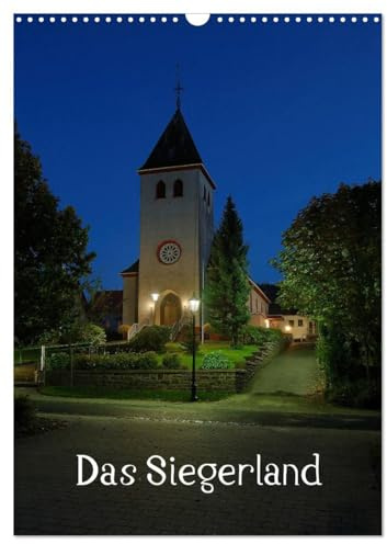 Das Siegerland (Wandkalender 2026 DIN A3 hoch), CALVENDO Monatskalender: Eine fotografische Reise durch das Siegerland mit 12 Bildern aus allen vier Jahreszeiten (CALVENDO Natur)