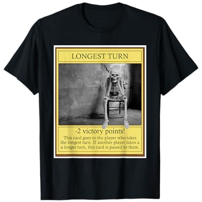 Longest Turn - Funny Tabletop Game Board Gaming Game Night T-Shirt