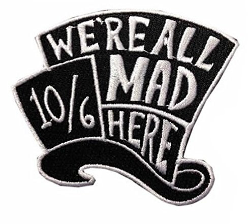 TENNER.LONDON Mad Hatter Iron on or Sew on Embroidery Patch Alice in Wonderland Embroidered Motif Transfer Applique We are all Mad Here