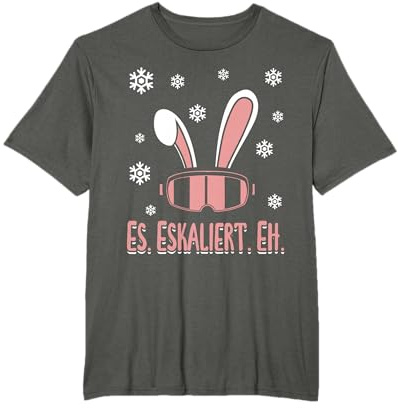 Skifahrer Skiing Party Skiurlaub Skifahren Es Eskaliert Eh T-Shirt