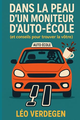 Dans la peau d’un moniteur d’auto-école: et conseils pour trouver la votre