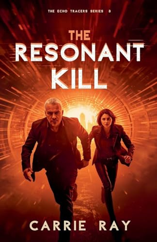 The Resonant Kill (The Echo Tracers, Band 3)