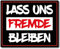 lass uns Fremde bleiben Aufkleber gemein Sticker lustig Digitaldruck laminiert Spruch gemein | Größe 7,5x6cm (S)