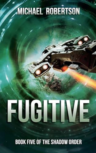 Fugitive (The Shadow Order, Band 5)