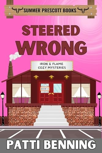 Steered Wrong (Iron and Flame Cozy Mysteries Book 4)