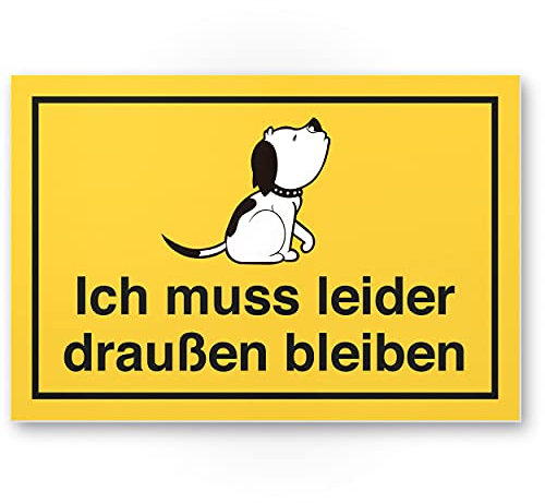 Komma Security Ich muss leider draußen bleiben - Hund Hunde Schild Hinweisschild Türschild Verbotsschild - Hundeverbot Verbot Hunde - Restaurants Läden Geschäfte Büros