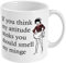 If You Think My Attitude Stinks You Should Smell My Minge Mug
