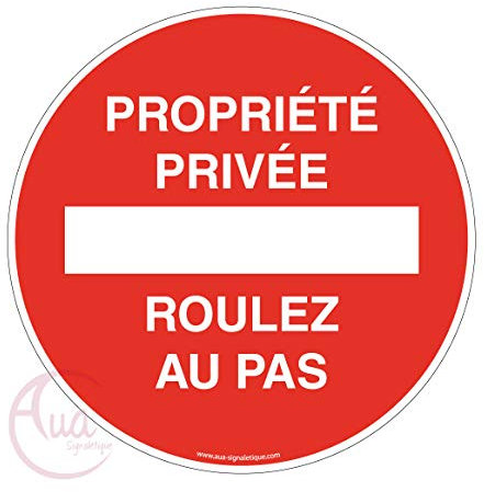 AUA SIGNALETIQUE - Panneau Propriété Privée, Roulez au Pas - Ø 200 mm, Aluminium Dibond 3mm