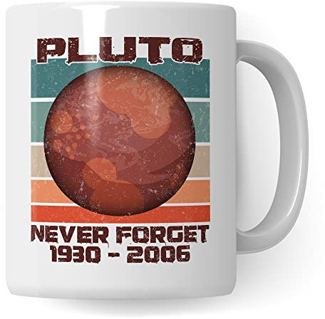 Tasse Pluto Never Forget 1930 2006, Astronomie Weltraum Space Geschenk, Kaffeetasse mit Planet Aufdruck, Kaffeebecher Weltall Raumfahrt Sonnensystem für Astronomen