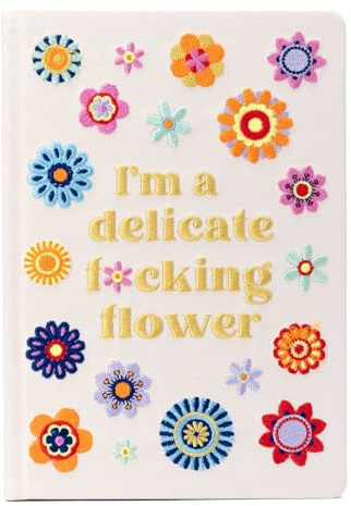I'm a Delicate F*cking Flower Embroidered Journal