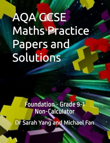 AQA GCSE Maths Practice Papers and Solutions: Foundation - Grade 9-1, Non-Calculator