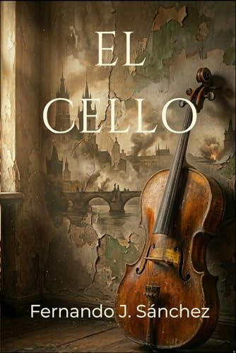 El Cello: Una historia de amor, música y secretos ocultos en la Segunda Guerra Mundial.