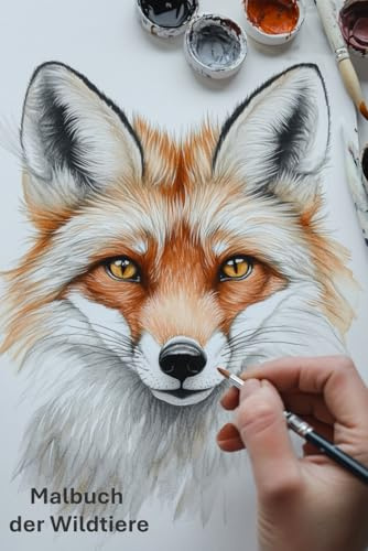 Malbuch der Wildtiere: Ausmalbilder mit Fuchs, Hase, Hirsch und mehr, Waldszenen, für Kinder und Erwachsene