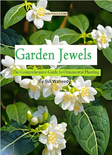 Garden Jewels: The Comprehensive Guide to Ornamental Planting. (The A-Z of Gardening Plants)