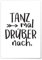 JUNIWORDS Poster mit/ohne Holzrahmen - Wähle ein Motiv - Tanz mal drüber nach - Wähle eine Größe - 60 x 90 cm (XL) ohne Rahmen