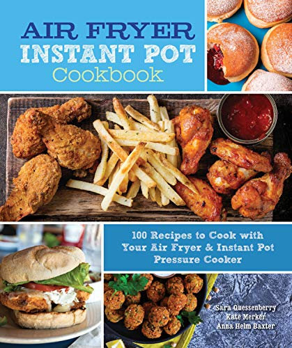 Air Fryer Instant Pot Cookbook: 100 Recipes to Cook with Your Air Fryer & Instant Pot Pressure Cooker (Everyday Wellbeing) (English Edition)