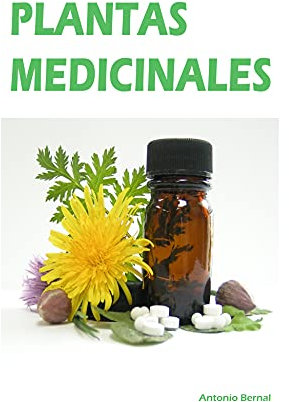 Plantas Medicinales: Todo el poder curativo de la Fitoterapia en tus manos. El libro de las Plantas curativas. Remedios de Fitoterapia. Medicina Natural.
