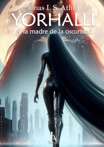 Yorhalli y la madre de la oscuridad (La saga de Yorhalli)