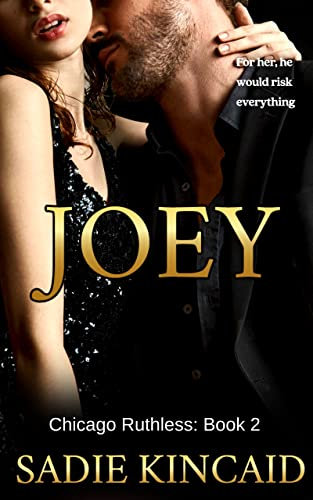 Joey: A brother's best friend, standalone dark mafia romance (Chicago Ruthless Book 2) (English Edition)