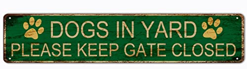 snowsun Metal Sign Dog in Yard Please Keep Gate Closed Vintage Signs Retro Tin Signs Art Plaque Aluminum Sign for Bedroom Kitchen Garden Wall Pub Club Coffee Hanging Sign Decor 4x16 Inches
