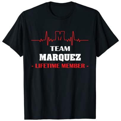 Equipo Marquez Miembro de por Vida Sangre Completamente Familia Camiseta