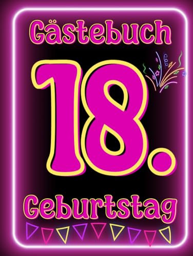 Gästebuch 18. Geburtstag: Geschenk für Mädchen und Jungen zum ausfüllen