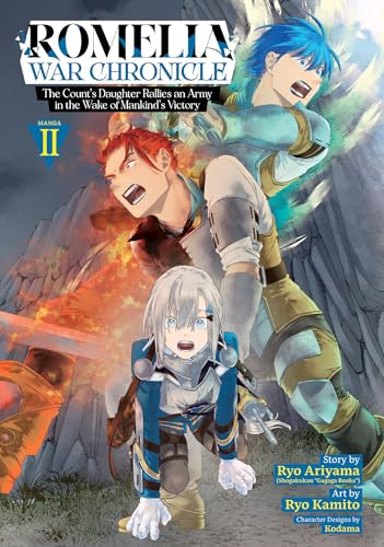 Romelia War Chronicle: The Count's Daughter Rallies an Army in the Wake of Mankind's Victory (Manga) Vol. 2