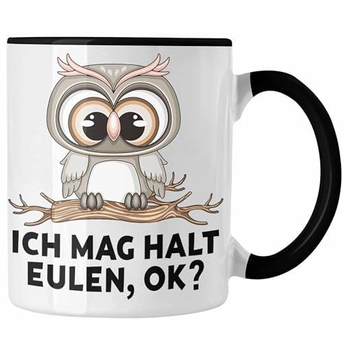 Trendation - Eulen Fans Tasse Geschenk Eulenliebhaber Geschenkidee Ich Mag Halt Eulen Ok (Schwarz)