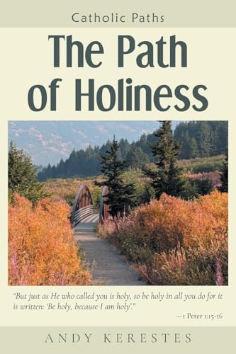 The Path of Holiness (Catholic Paths)